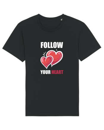 FOLLOW YOUR HEART Tricou mânecă scurtă Unisex Rocker