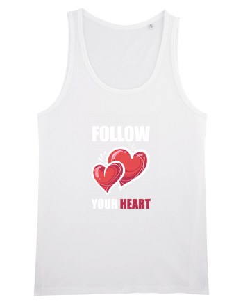 FOLLOW YOUR HEART White