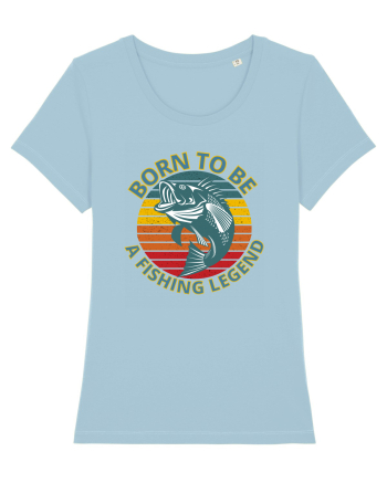 Born To Be A Fishing Legend Sky Blue