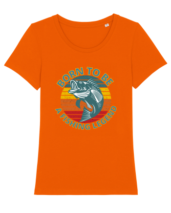Born To Be A Fishing Legend Bright Orange
