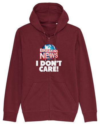 Breaking News I dont care. Burgundy