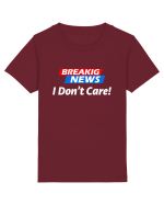 Breaking News I dont care. Tricou mânecă scurtă  Copii Mini Creator