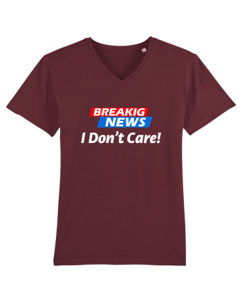 Breaking News I dont care. Burgundy