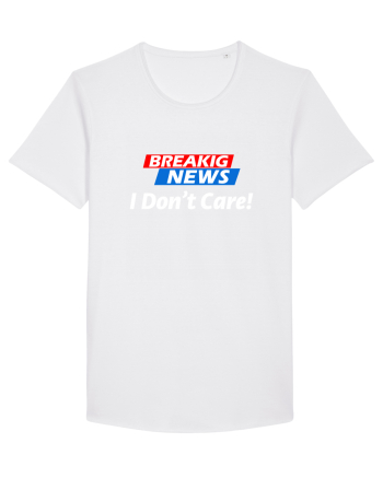 Breaking News I dont care. White