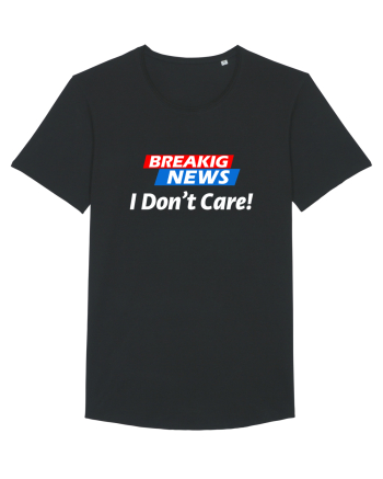 Breaking News I dont care. Black