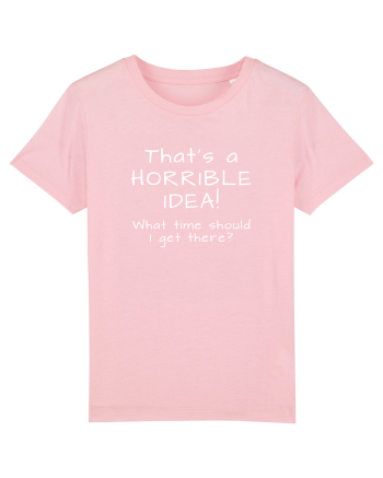 Horrible Idea Cotton Pink