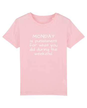 Monday punishment Cotton Pink