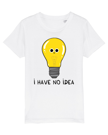 I Have no Idea White