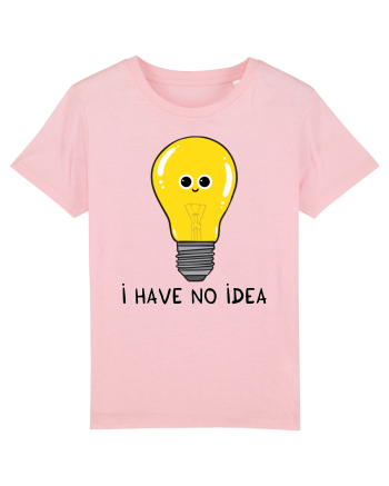I Have no Idea Cotton Pink