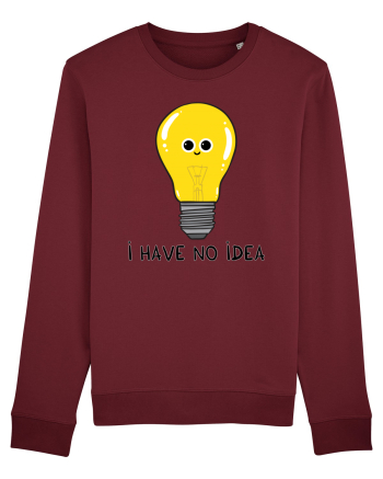 I Have no Idea Burgundy