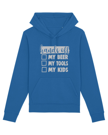 Hands off my beer my tools my kids Royal Blue