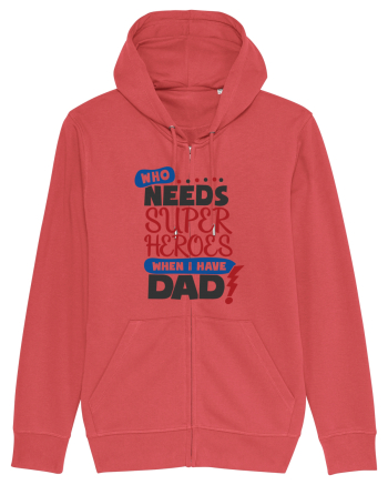 Who Needs Super Heroes When I Have Dad Carmine Red