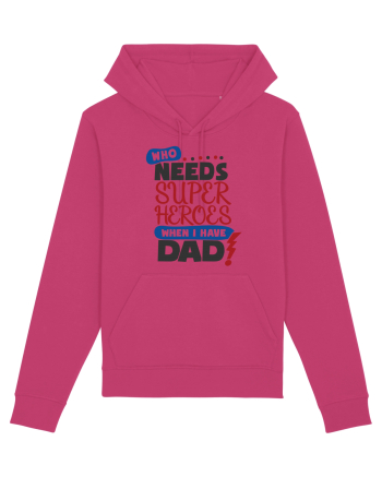Who Needs Super Heroes When I Have Dad Raspberry