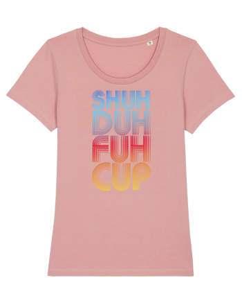 Shuh Duh Fuh Cup Canyon Pink