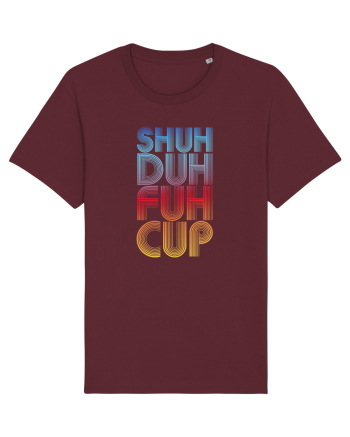 Shuh Duh Fuh Cup Burgundy