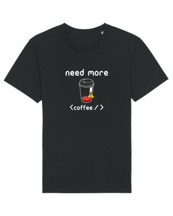 Need More Coffee Black