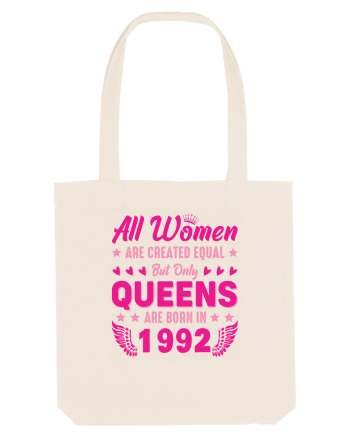All Women Are Equal Queens Are Born In 1992 Natural