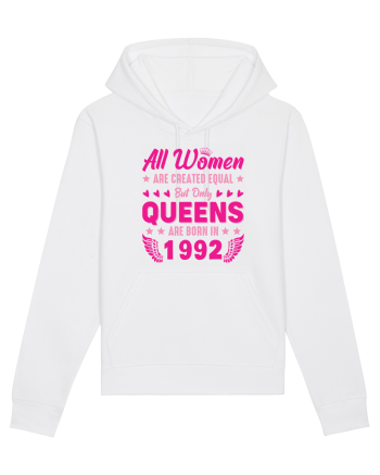 All Women Are Equal Queens Are Born In 1992 White