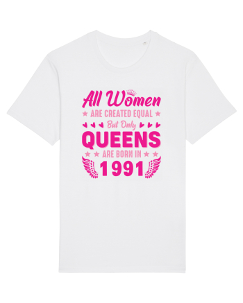 All Women Are Equal Queens Are Born In 1991 White