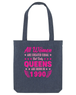 All Women Are Equal Queens Are Born In 1990 Sacoșă textilă