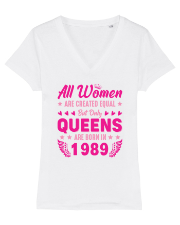 All Women Are Equal Queens Are Born In 1989 White