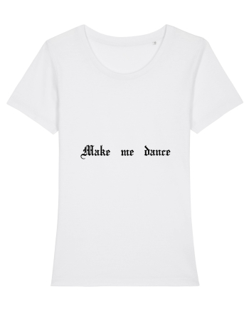 Make me dance - Tricou pentru petrecăreți White