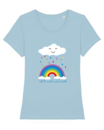 Let's make rainbows. Sky Blue