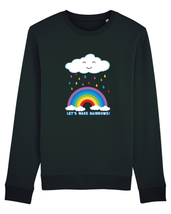 Let's make rainbows. Black