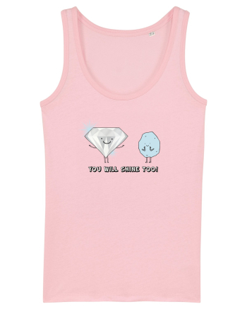 You will shine too Cotton Pink