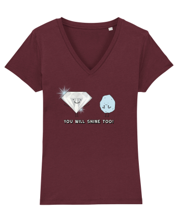 You will shine too Burgundy