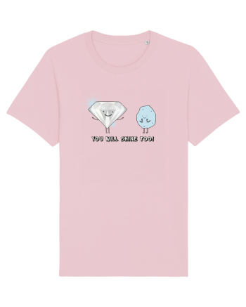 You will shine too Cotton Pink