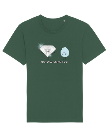You will shine too Bottle Green