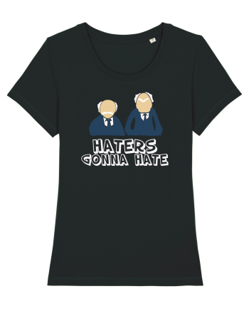 Haters gonna hate Black