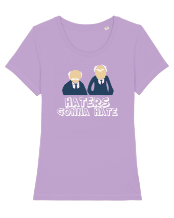 Haters gonna hate Lavender Dawn