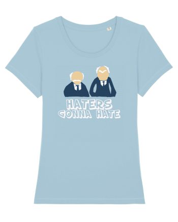 Haters gonna hate Sky Blue