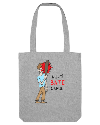 Nu-ți BATE capul! Heather Grey