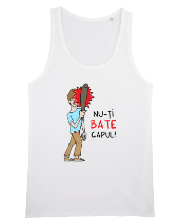 Nu-ți BATE capul! White