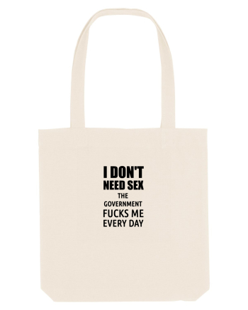 i don't need sex the government fucks me everyday Natural
