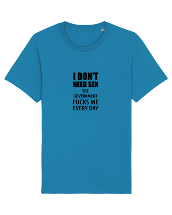 i don't need sex the government fucks me everyday Azur