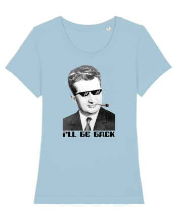 Ceauşescu, I'll be back Sky Blue