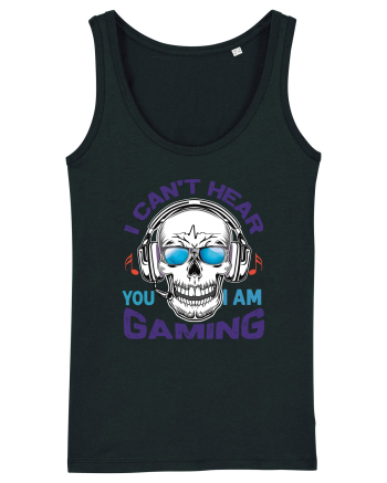 I Can't Hear You I Am Gaming Black