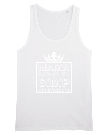 Mama Raised No Simp alb White