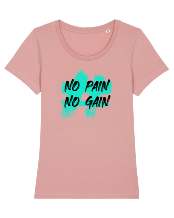 No pain No gain Canyon Pink