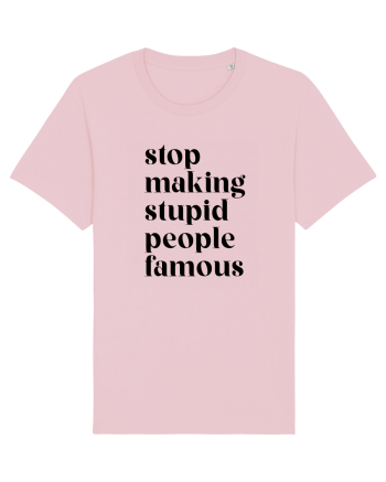 Stupid famous people Cotton Pink