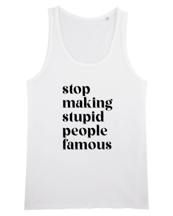 Stupid famous people White