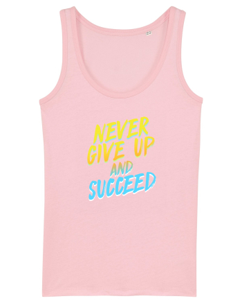 Never give up and succeed Cotton Pink