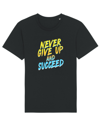 Never give up and succeed Black