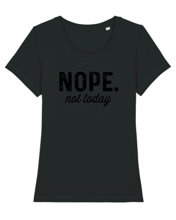 Nope. not today Black