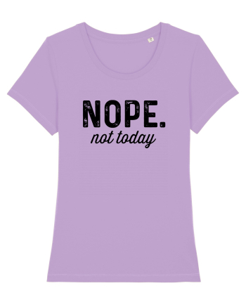 Nope. not today Lavender Dawn