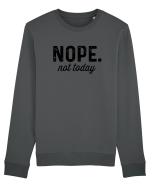 Nope. not today Bluză mânecă lungă Unisex Rise